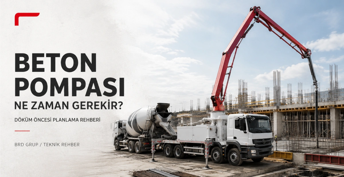 Beton pompası ile hazır beton dökümü ve şantiye planlaması